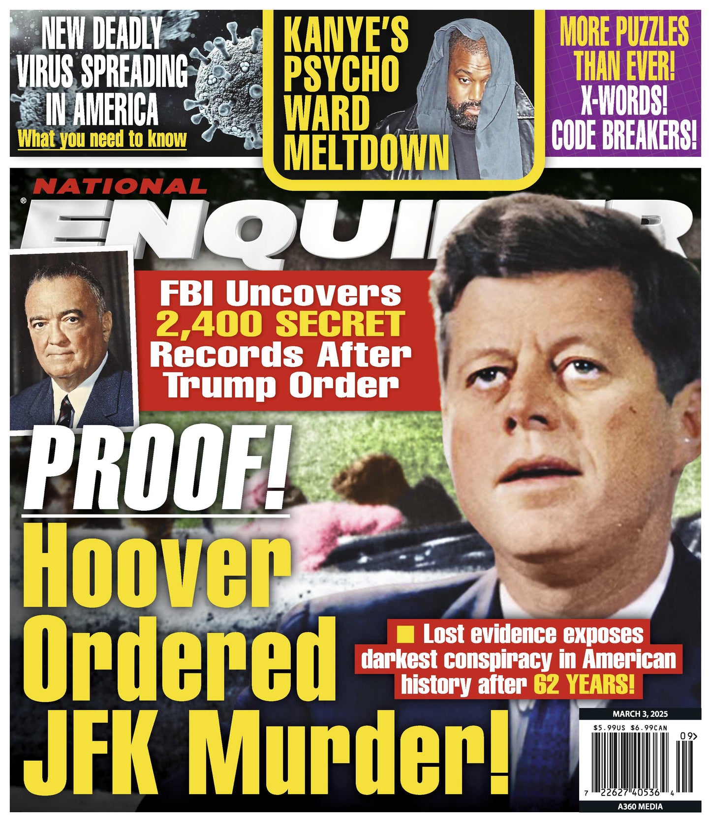 National Enquirer - 03.03.25: Hoover Ordered JFK's Murder, Lost Evidence Exposes Darkest Conspiracy In American History, New Deadly Virus Spreading In America, Kanye's Psycho Ward Meltdown & More!