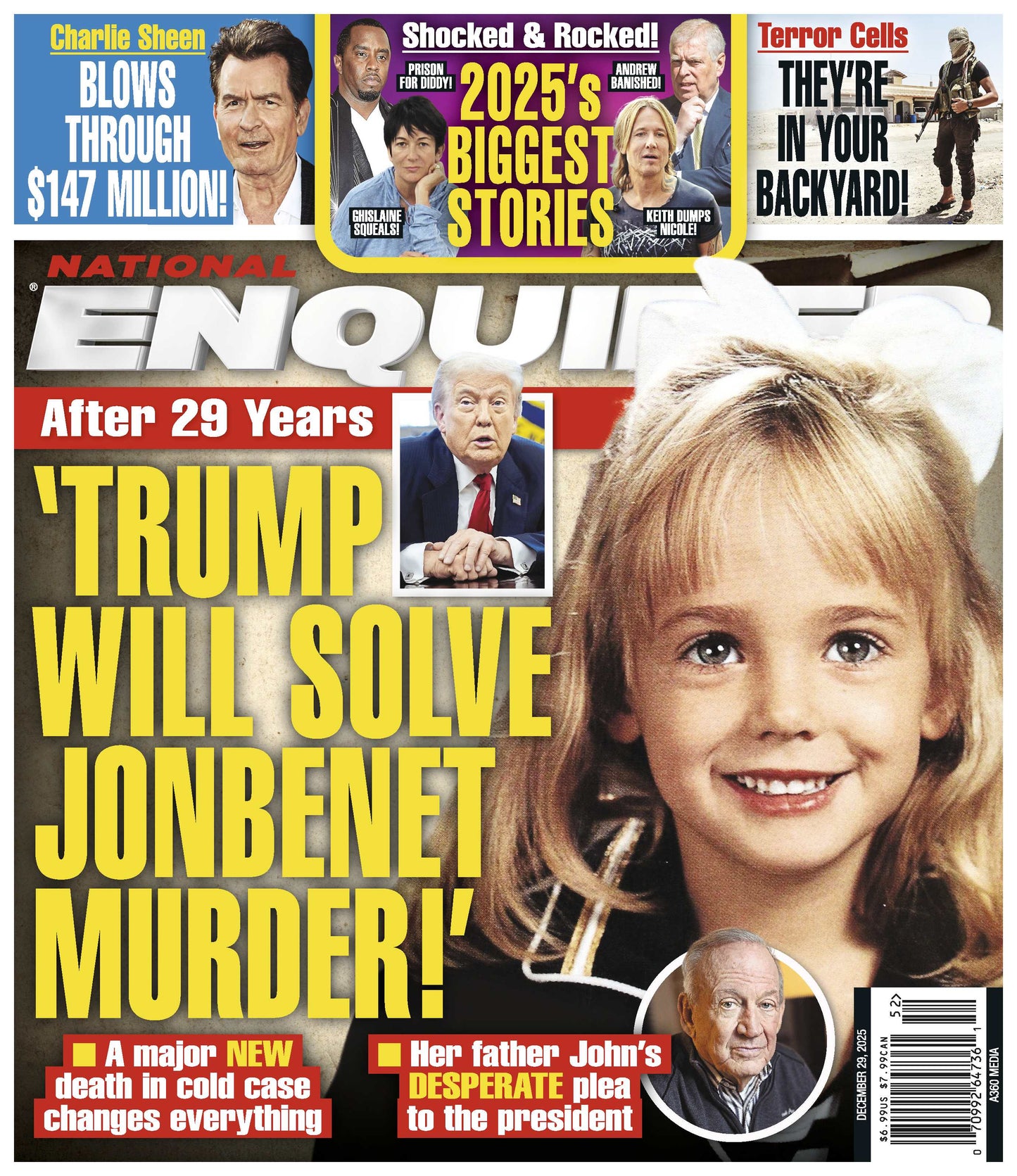 National Enquirer - 12.29.25: Trump Takes On JonBenet Ramsey Murder Case, Charlie Sheen’s $147M Financial Fallout, Terrorist Threats, Big Scandals Involving Ghislaine Maxwell, Sean Diddy Combs & More!