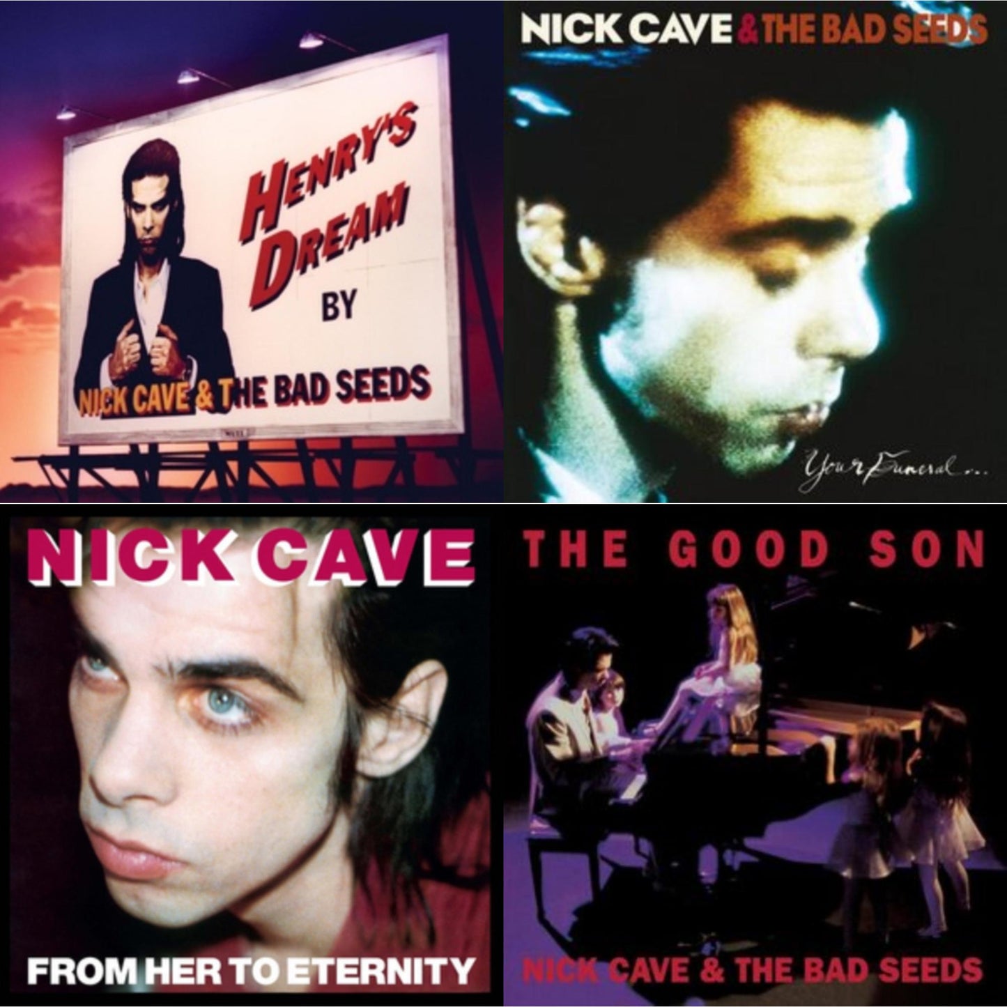 Nick & The Bad Seeds Cave - From Her To Eternity & Your Funeral...My Trial (2LP) & Good Son & Henry's Dream
