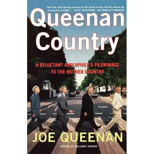Queenan Country: A Reluctant Anglophile's Pilgrimage to the Mother Country