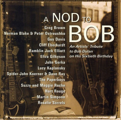 A Nod To Bob: An Artists' Tribute To Bob Dylan On His 60th Birthday Music CD