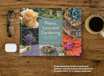 Peace Love and Gardening Book