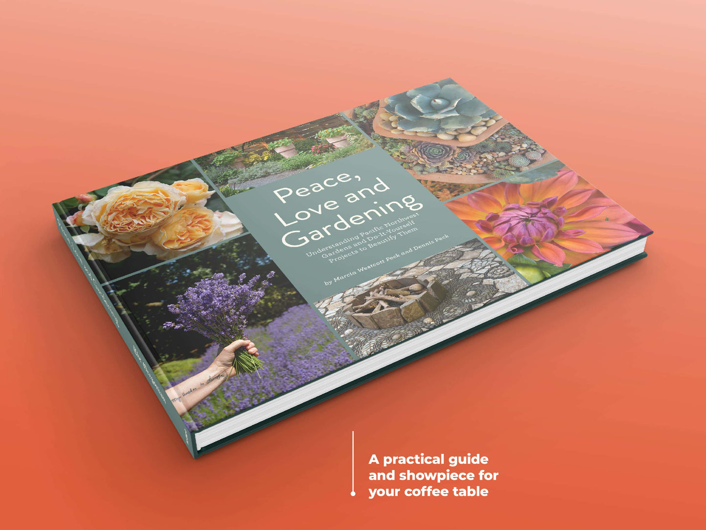 Peace Love and Gardening Book