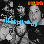Nrbq - All Hopped Up Vinyl Record