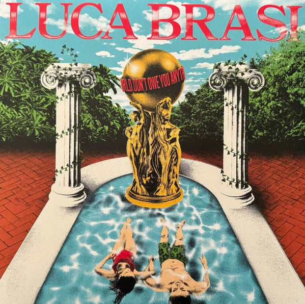 Luca Brasi - World Don't Owe You Anything [Colored Vinyl] (Grn) (Aus) Vinyl Record Album Cover