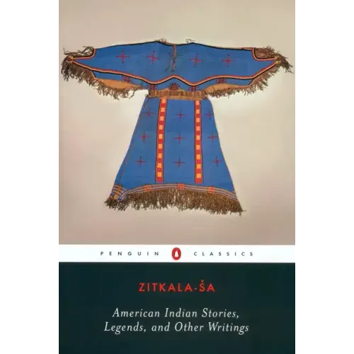 American Indian Stories, Legends, and Other Writings