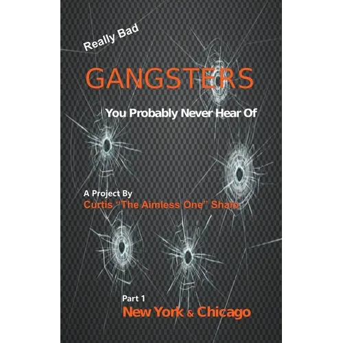 Really Bad Gangsters You Probably Never Heard Of