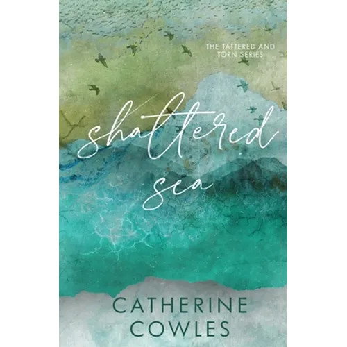 Shattered Sea: A Tattered & Torn Special Edition