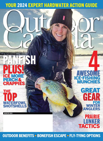 Outdoor Canada - Your Winter 2024 Expert Hardwater Action Guide: 4 Awesome Ice-Fishing Munchies, Great Gear For Winter Anglers, Prairie Lunker Tactics, Top Waterfowl Shotshells & More!