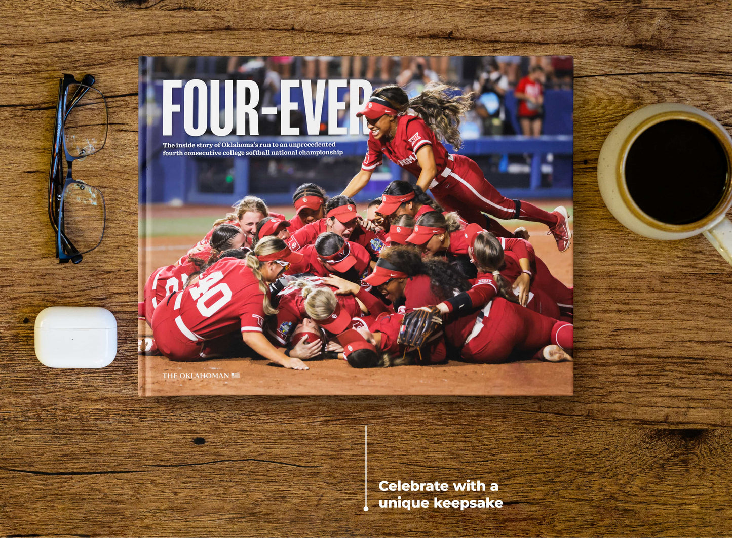 FOUR-EVER: The Inside Story of Oklahoma’s Run to an Unprecedented Fourth Consecutive College Softball Title Book