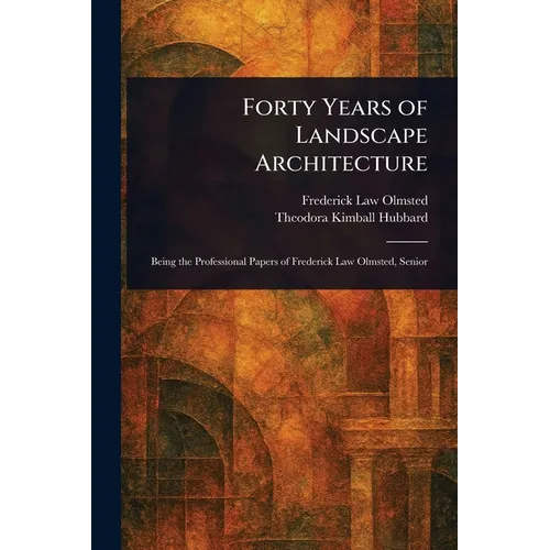 Forty Years of Landscape Architecture