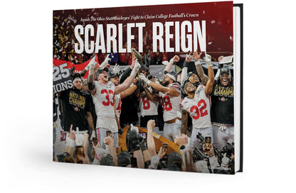 Scarlet Reign: Inside The Ohio State Buckeyes’ Fight to Claim College Football’s Crown Book