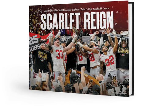 Scarlet Reign: Inside The Ohio State Buckeyes’ Fight to Claim College Football’s Crown Book