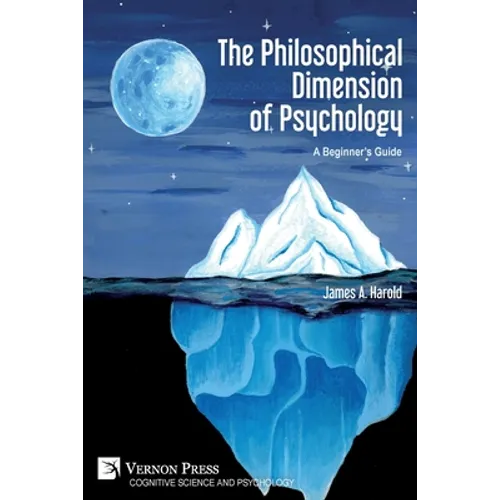 The Philosophical Dimension of Psychology: A Beginner's Guide