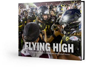 Flying High: The University of Oregon's Remarkable 2019 Football Season Book
