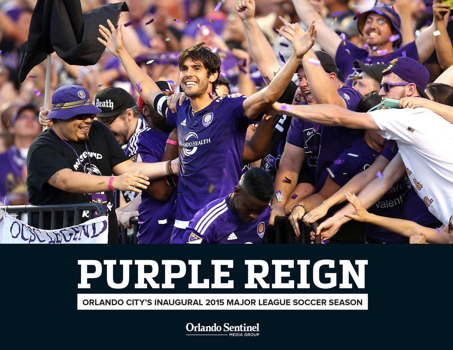 Purple Reign: Orlando City's Inaugural 2015 Major League Soccer Season Book