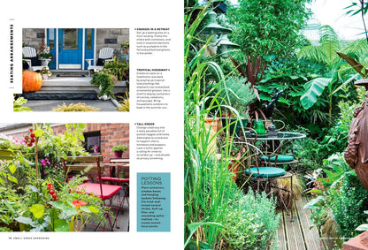 Small Space Gardening - Make The Most Of Every Square Inch, Vertical Hanging Planters, Vines, Climbers, Nooks, Seating Area, Window Boxes, Potting Lessons, Watering, Grow Herbs, Veggies, Fruits & More