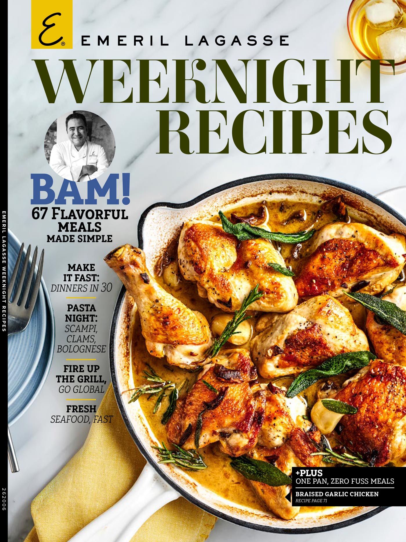 Emeril Lagasse - Weeknight Recipes: 67 Flavorful Meals Made Simple, Fast 30-Minute Dinners, Pasta Night Recipes, Fresh Seafood, Grill Favorites, Easy One-Pan Zero-Fuss Meals & More!