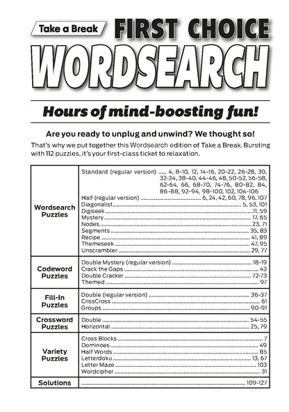 Take a Break - First Choice Wordsearch: 100+ Puzzles, Codeword, Fill-In, Crossword, Premier Issue, Word Game Fun For Everyone, All Ages, Relax, Unwind, Mind-Boosting, Brain Challenges, Unplug & More!