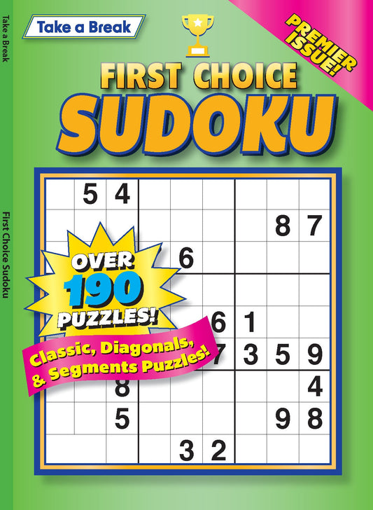 Take a Break - First Choice Sudoku 243003: 190+ Puzzles, Classic, Diagonals, Segments, Premier Issue, Mind-Boosting Fun, Brain Challenges, All Ages & Levels, Unplug, Relax, Unwind, De-Stress & Solve!