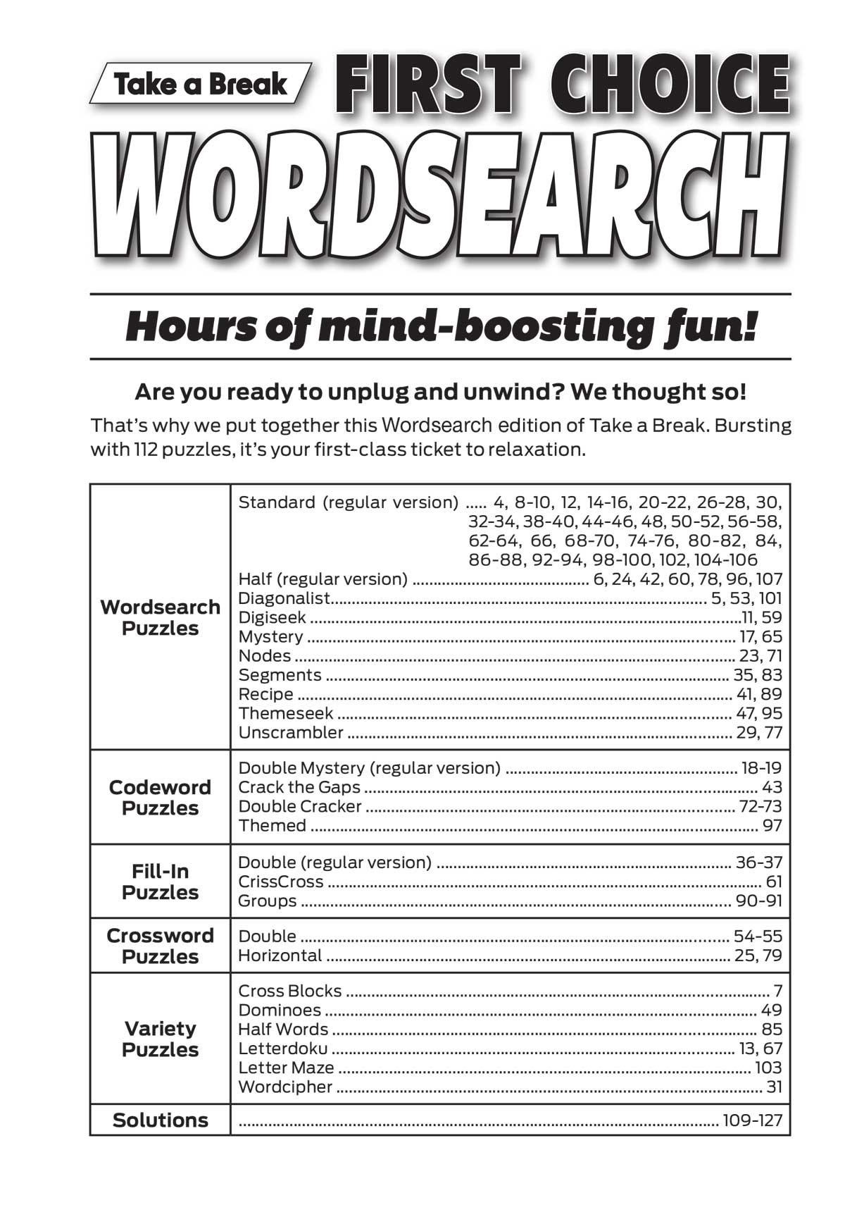Take a Break - First Choice Word Search: 100+ Puzzles, Codewords, Fill-Ins, Crosswords, Variety Puzzles, Solutions, Word Game Fun For Everyone, Relax, Unwind Your Way, Unplug, Reduce Stress & Solve!