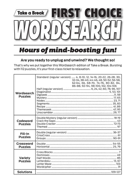 Take a Break - First Choice Word Search: 100+ Puzzles, Codewords, Fill-Ins, Crosswords, Variety Puzzles, Solutions, Word Game Fun For Everyone, Relax, Unwind Your Way, Unplug, Reduce Stress & Solve!