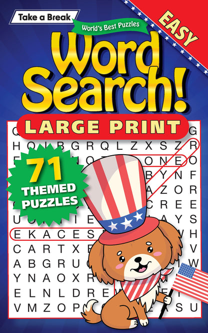 Take a Break - Word Search 244501 Large Print: 71 Unique Themed Puzzles, Easy, Family Fun, Sharpen Your Brain, Mind-Boosting Challenges, Relax, Unwind Your Way, Unplug, Recharge, Sit Back & Solve!