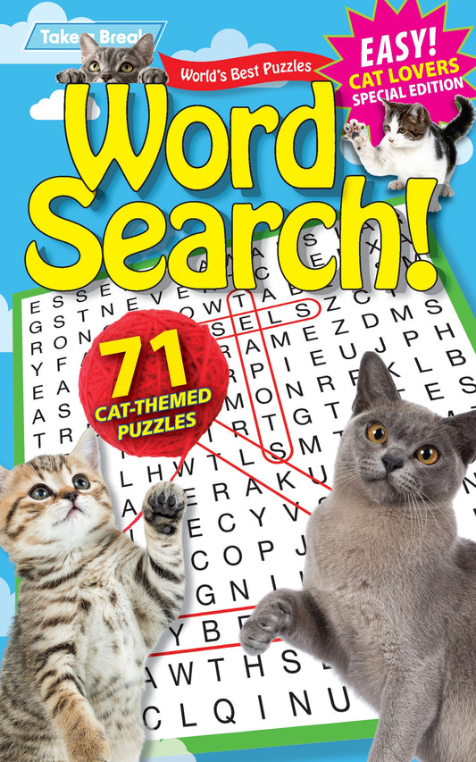 Take a Break -  Word Search 244802 Cat Lovers Special Edition : 71 Cat-Themed Puzzles, Hours Of Mind-Boosting Fun, Brain Challenges, Relax, Unwind, Unplug, Recharge, Enhance Your Skills & Solve!