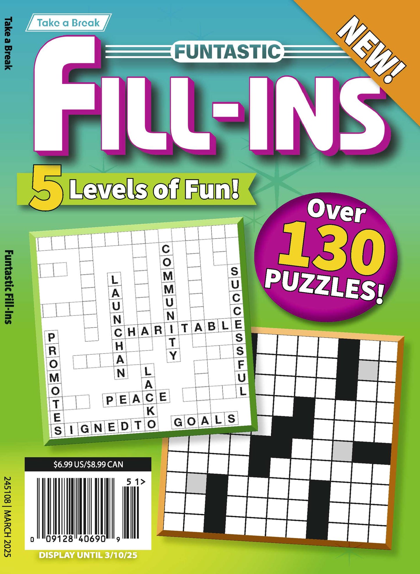Take a Break - Funtastic Fill Ins 24.12.06: 5 Levels Of Fun, Over 130 Puzzles! Your First-Class Ticket To Unwind, Unplug, Relax & More!