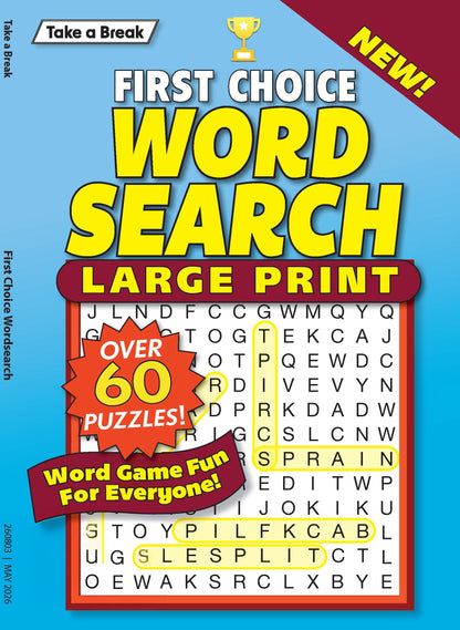 Take a Break - First Choice Word Search 26.02.13: Large Print, Over 60 Thoughtfully Designed Puzzles, Word Game Fun For Everyone, Relax & Unwind, Great For Quick Breaks, Travel, Solve & More!