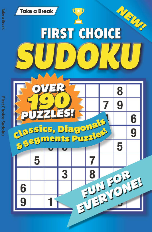 Take a Break - First Choice Sudoku 26.05.01: Over 190 Puzzles, Classics, Diagonals, Segment Puzzles, Puzzles & Games, Relax & Unwind, Fun For Everyone