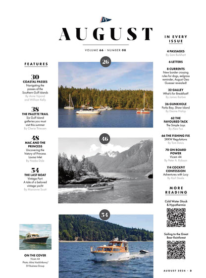 Pacific Yachting - August 2024: Unlocking Four Feared Gulf Island Passes, Uncovering The History Of Princess Louisa Inlet, 114 Cockpit Confessions, A Tale Of A Beloved Vintage Yacht & More!