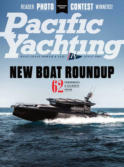 Pacific Yachting - February 2025: New Boat Roundup, 62 Powerboats & Sailboats, Cruising San Juan Island Marine State Parks, King Of Cortes Island, 2025 Mullings & Musings, Gear Up For Halibut & More!