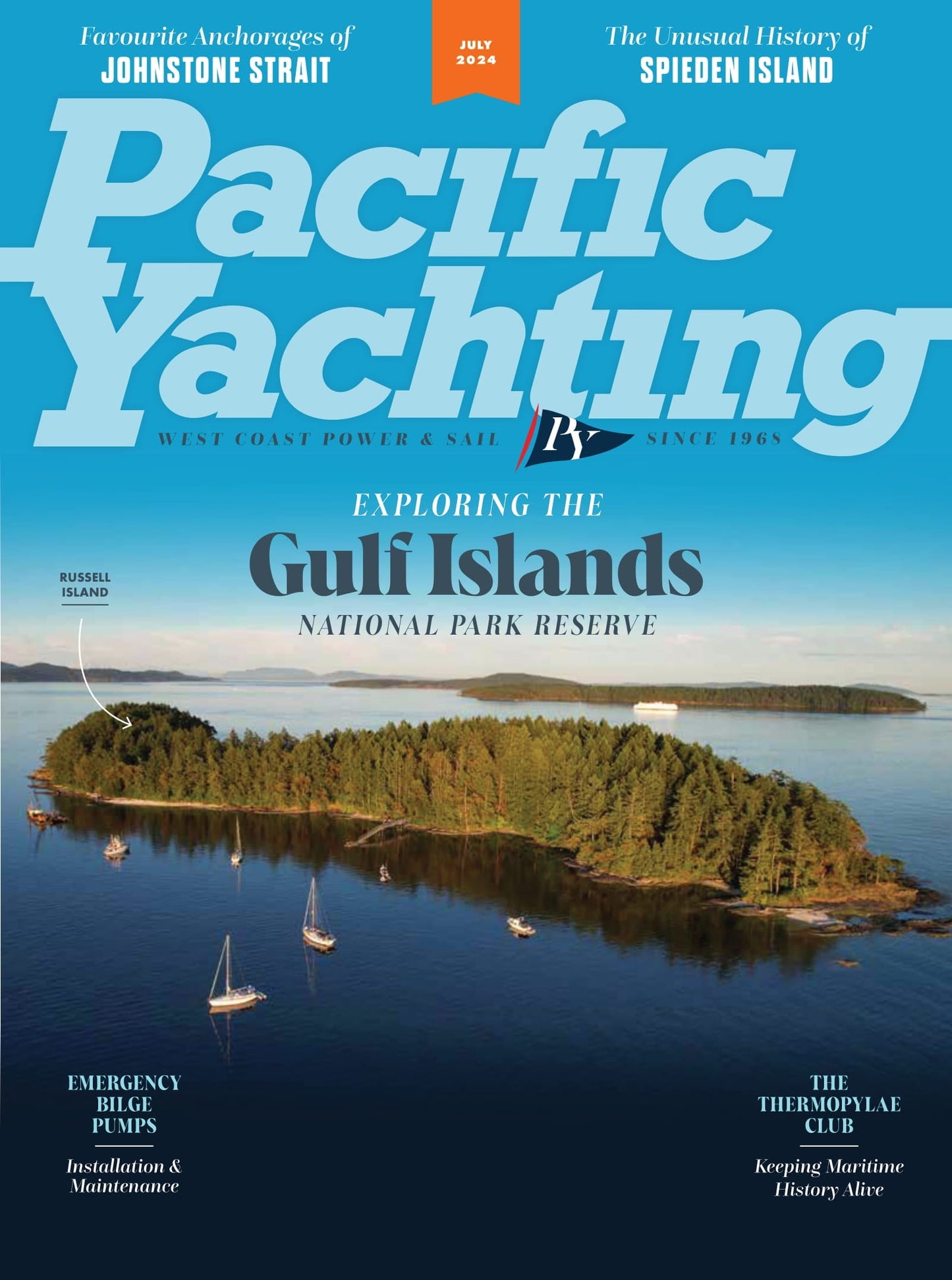 Pacific Yachting - July 2024: The Unusual History Of Spieden Island, Favourite Anchorages Of Johnstone Strait, Exploring The Gulf Islands National Park Reserve & More!