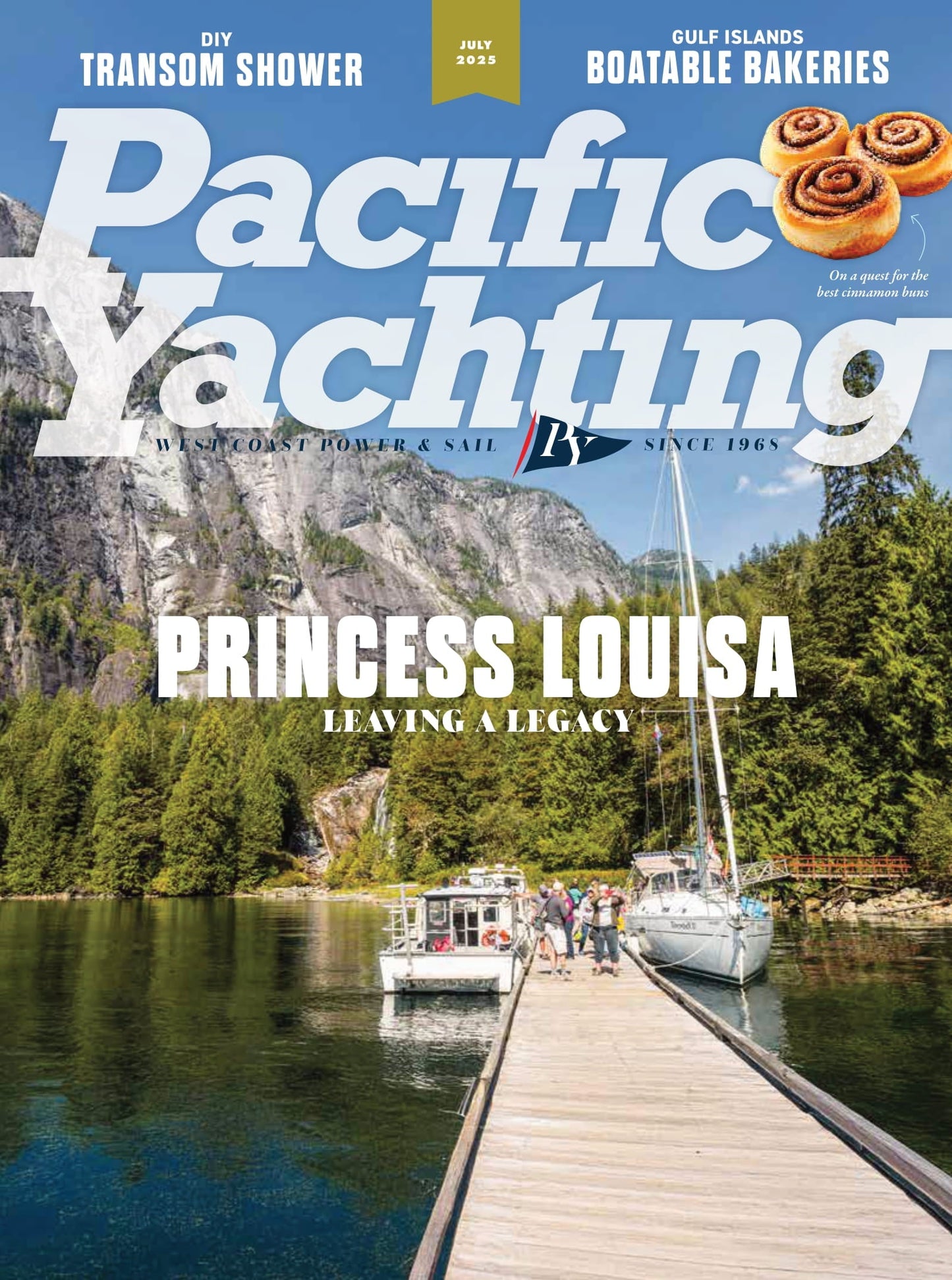 Pacific Yachting - July 2025: Princess Louisa Inlet Leaving A Legacy, Oak Bay Marina Guide, DIY Transom Showers, Gulf Islands Boatable Bakeries, Subtleties Of The Spinnaker, Vicem 48 Flybridge & More!