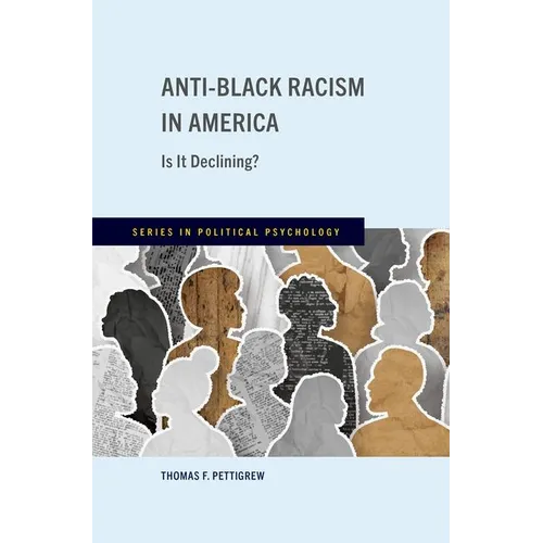 Anti-Black Racism in America: Is It Declining?