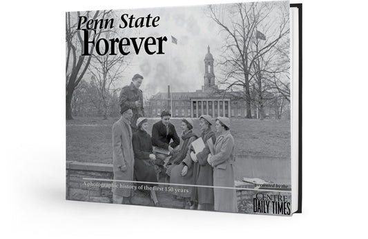 Penn State Forever: A Photographic History of the First 150 Years Book
