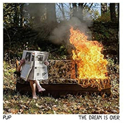Pup – Dream Is Over (LP Vinyl) Vinyl Record