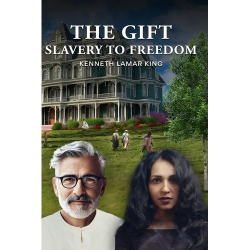 The Gift: Slavery to Freedom