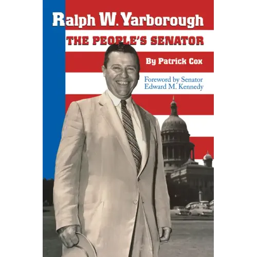 Ralph W. Yarborough, the People's Senator