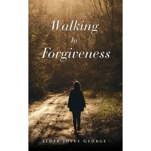 Walking In Forgiveness