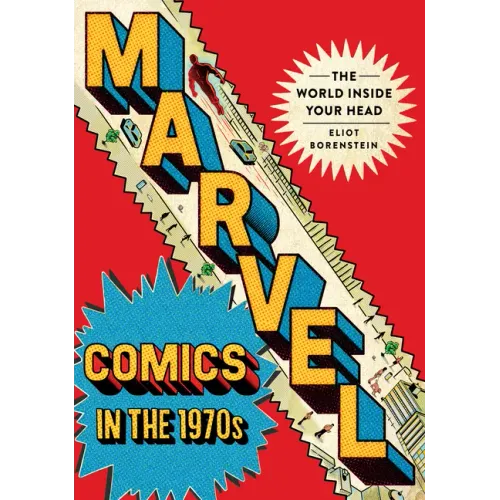 Marvel Comics in the 1970s: The World Inside Your Head