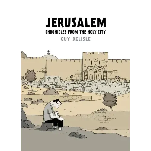 Jerusalem: Chronicles from the Holy City