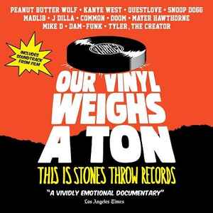 Our Vinyl Weighs a Ton: This Is Stones Throw Records (CD/Blu-Ray)