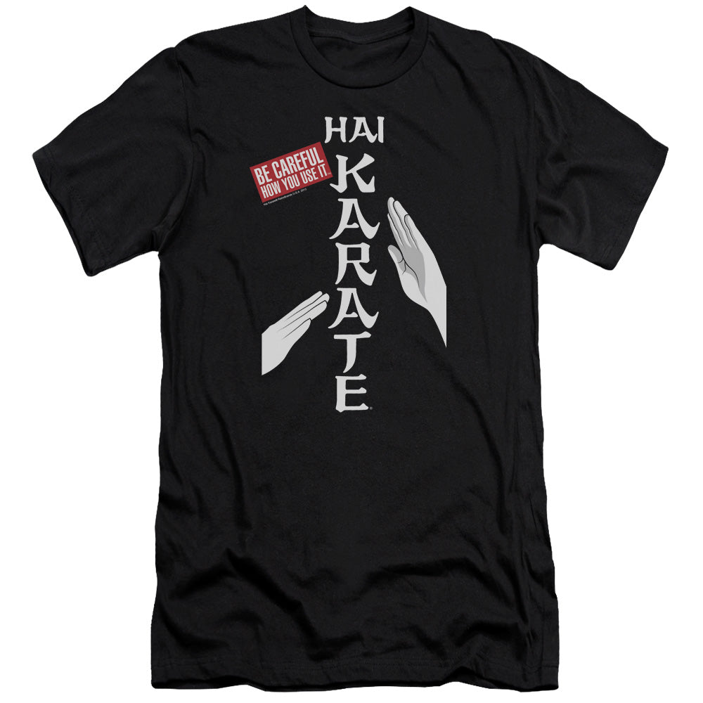 Hai Karate Be Careful Premium Bella Canvas Slim Fit Mens T Shirt Black