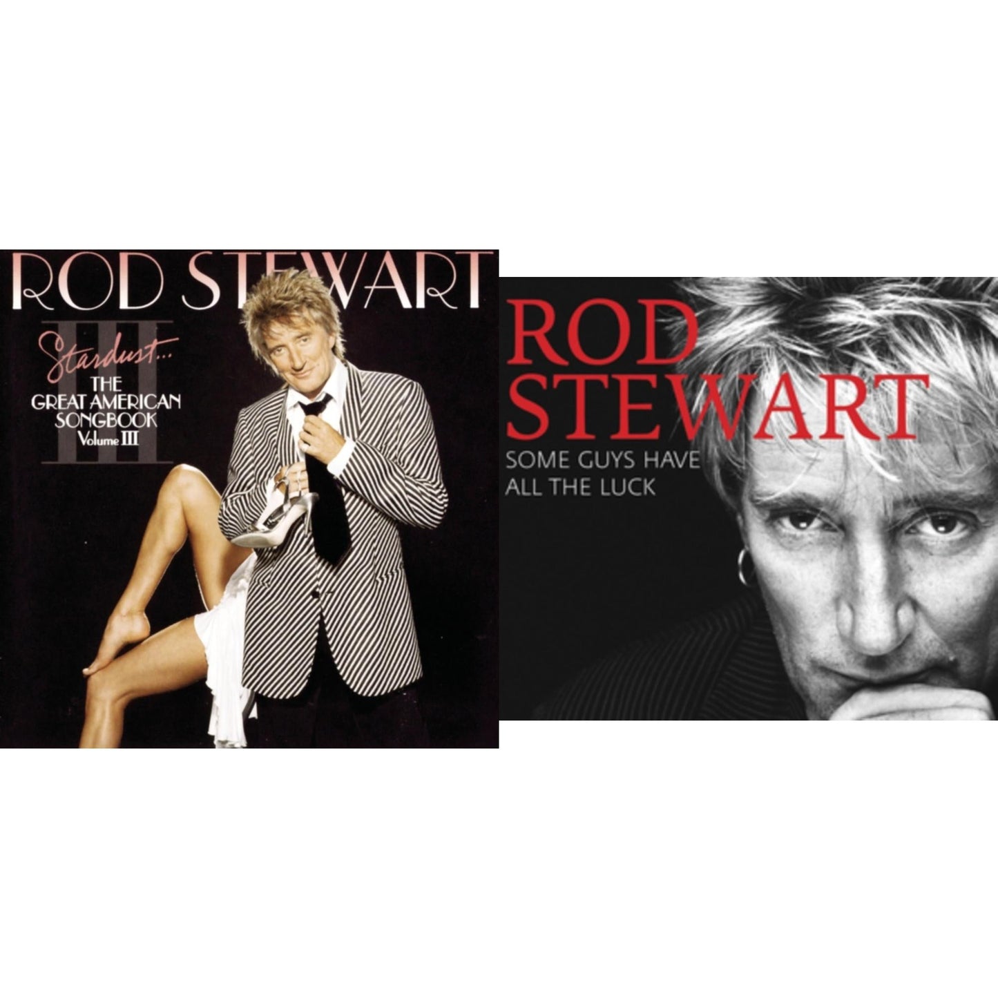 Rod Stewart - Stardust: Great American Songbook 3 & Some Guys Have All The Luck - CD Bundle