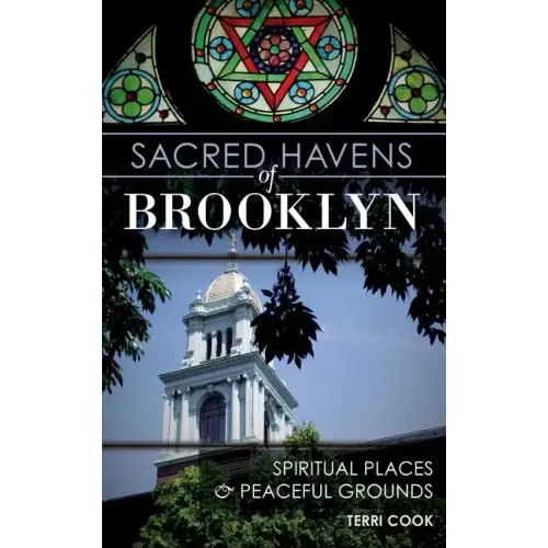 Sacred Havens of Brooklyn: Spiritual Places and Peaceful Grounds