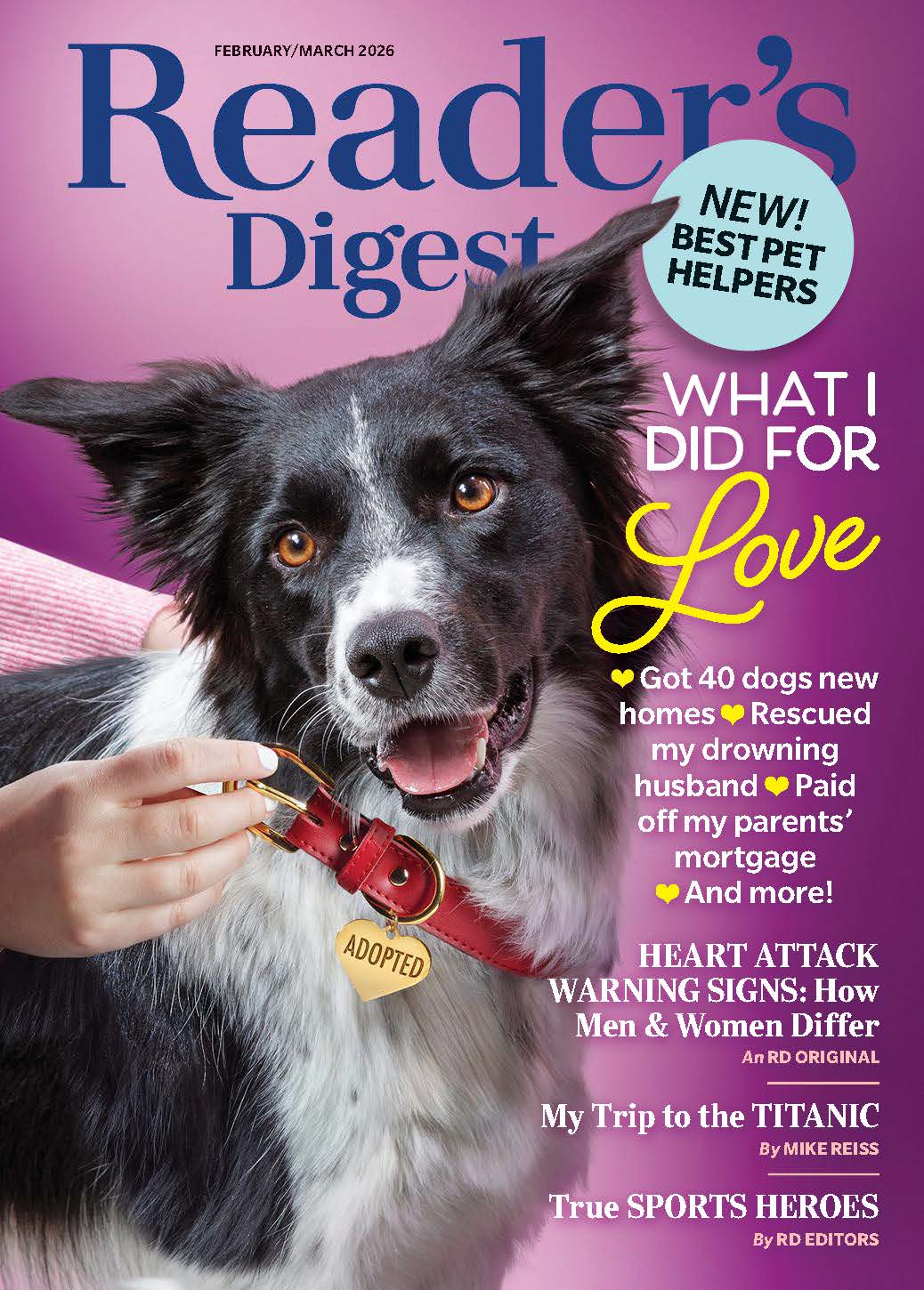 Reader's Digest - What I Did For Love: The Best Pet Helpers & Inspiring Stories, Different Heart Attack Warning Signs For Men & Women, Mike Reiss’ Titanic Adventure, True Sports Heroes & More!