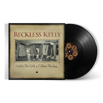 Reckless Kelly - Under The Table and Above The Sun (20th Anniversary) - LP (Black) Vinyl Record