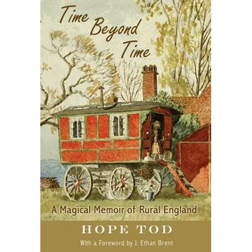 Time Beyond Time: A Magical Memoir of Rural England